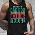 It's Not A Dad Bod It's A Father Figure Dad Tank Top Gifts for Him