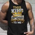 This King Was Born In September Birthday Tank Top Gifts for Him