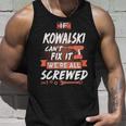Kowalski Name Gift If Kowalski Cant Fix It Were All Screwed Unisex Tank Top Gifts for Him