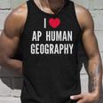 I Love Ap Human Geography I Heart Ap Human Geography Lover Tank Top Gifts for Him