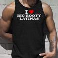 I Love Big Booty Latinas- I Heart Big Booty Latinas Tank Top Gifts for Him