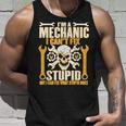 Mechanic Cant Fix Stupid But Can Fix What Stupid Does Unisex Tank Top Gifts for Him
