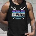 Mermaid Security Dont Mess With My Mermaid Daddy Merfolk Unisex Tank Top Gifts for Him