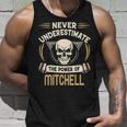Mitchell Name Gift Never Underestimate The Power Of Mitchell Unisex Tank Top Gifts for Him