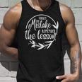 Motivating Forget The Mistake Remember The Lesson Design Unisex Tank Top Gifts for Him