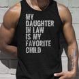My Daughter In Law Is My Favorite Child Girl Dad Father Day Unisex Tank Top Gifts for Him