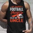 My Favorite Football Player Calls Me Uncle Football Sport Unisex Tank Top Gifts for Him