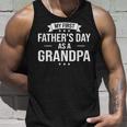My First Fathers Day As A Grandpa Funny Fathers Day Gift Unisex Tank Top Gifts for Him
