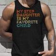 My Step Daughter Is My Favorite Child Funny Family Retro Unisex Tank Top Gifts for Him