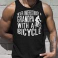 Never Underestimate A Grandpa With A Bicycle CoolGift For Mens Unisex Tank Top Gifts for Him