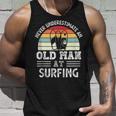 Never Underestimate An Old Man At Surfing Fathers Day Gift For Mens Unisex Tank Top Gifts for Him