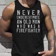 Never Underestimate An Old Man Firefighting Firefighter Gift Unisex Tank Top Gifts for Him