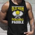 Never Underestimate Old Man Pickleball Paddle Dad Husband Gift For Mens Unisex Tank Top Gifts for Him