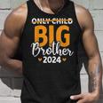 Only Child Expires Big Brother 2024 Pregnancy Announcement Unisex Tank Top Gifts for Him