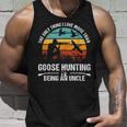 Only Thing I Love More Than Goose Hunting Is Being A Uncle Unisex Tank Top Gifts for Him