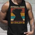 Pitbull Dad Like A Regular Dad But Cooler Pit Bull Owner Dog Unisex Tank Top Gifts for Him