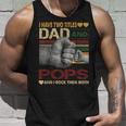 Pops For Men I Have Two Titles Dad And Pops Unisex Tank Top Gifts for Him