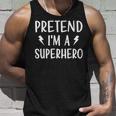 Pretend Im A Superhero Funny Easy Halloween Costume Unisex Tank Top Gifts for Him