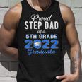 Proud Step Dad Of 5Th Grade Graduate 2022 Family Graduation Unisex Tank Top Gifts for Him