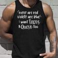 Roses Are Red Violets Are Blue I Want Tacos & Queso Too Unisex Tank Top Gifts for Him