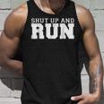Shut Up And Run Funny Runners Running Running Funny Gifts Unisex Tank Top Gifts for Him