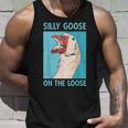 Silly Goose On The Loose Goose Humor Pun Unisex Tank Top Gifts for Him