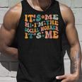 Social Worker Its Me Hi I'm The Social Worker Its Me Tank Top Gifts for Him