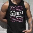 Stephens Surname Last Name Its A Stephens Thing Last Name Tank Top Gifts for Him