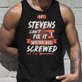Stevens Name Gift If Stevens Cant Fix It Were All Screwed Unisex Tank Top Gifts for Him