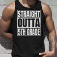 Straight Outta 5Th Grade Great Graduation Gifts Fifth Grade Unisex Tank Top Gifts for Him