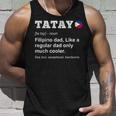 Tatay Filipino Dad Definition Philopino Father Day Pinoy Dad Unisex Tank Top Gifts for Him