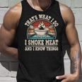 Thats What I Do I Smoke Meat And I Know Things Bbq Grilling Unisex Tank Top Gifts for Him