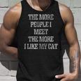 The More People I Meet More I Like My Cat Distressed Unisex Tank Top Gifts for Him