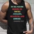 To The Person Behind Me Unisex Tank Top Gifts for Him To The Person Behind Me Unisex Tank Top Gifts for Him