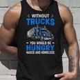 Truck Driver Saying Trucking Truckers Trucker Unisex Tank Top Gifts for Him