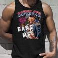 Trump 2024 Make 4Th Of July Great Bang Me Trump 4Th Of July Unisex Tank Top Gifts for Him