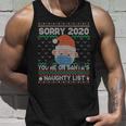 Ugly Sweater Sorry 2020 You're On Santa's Naughty List Xmas Tank Top Gifts for Him