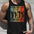 We're Here For The Foursome Sarcasm Golf Lover Golfer Sport Tank Top Gifts for Him