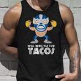 Will Wrestle For Tacos Mexican Luchador Tacos Tank Top Gifts for Him