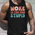 Woke Is The New Stupid Funny Anti Woke Conservative Unisex Tank Top Gifts for Him