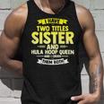 Womens Sister And Hooping Queen Crush Both Hula Gym Hoop Sport Unisex Tank Top Gifts for Him