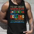 Womens To My Dear Daughterinlaw Thank You For Not Selling Funny Unisex Tank Top Gifts for Him
