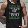 My Wraps Are Tight Ugly Christmas Sweater Tank Top Gifts for Him