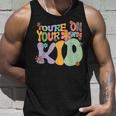 Youre On Your Own Kid Unisex Tank Top Gifts for Him