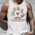 All Together Now 2023 Summer Reading Librarian Book Lover Unisex Tank Top Gifts for Him