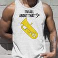 Funny Tuba Im All About That Marching Band Gift Unisex Tank Top Gifts for Him