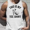 Golfing Jokes Golf Players Golfers Humor This Is My Unisex Tank Top Gifts for Him