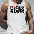 I Love Eating Microplastics Heart To Eat Micro Plastic Tank Top Gifts for Him