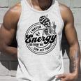 I Match Energy So How We Gon' Act Today Skull Positive Quote Tank Top Gifts for Him