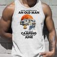 Never Underestimate An Old Man Loves Camping Born In June Gift For Mens Unisex Tank Top Gifts for Him